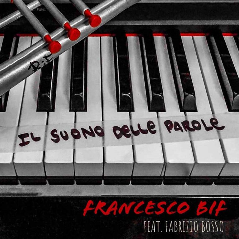 Francesco Bif nuovo singolo “Il suono delle Parole” feat Fabrizio Bosso