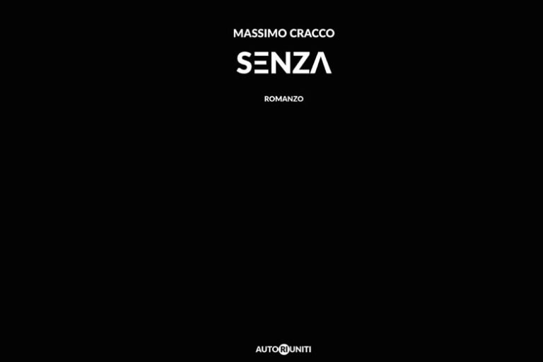 Massimo Cracco il nuovo romanzo “Senza”