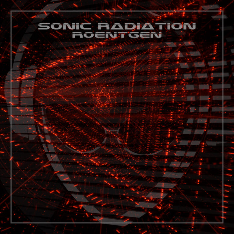 Roentgen, il nuovo lavoro di Sonic Radiation
