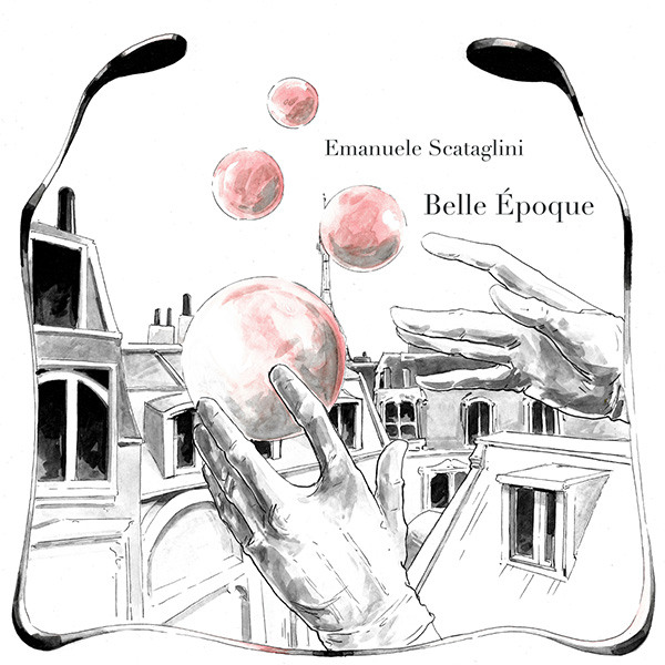 La Belle Époque, un viaggio visionario di Emanuele Scataglini