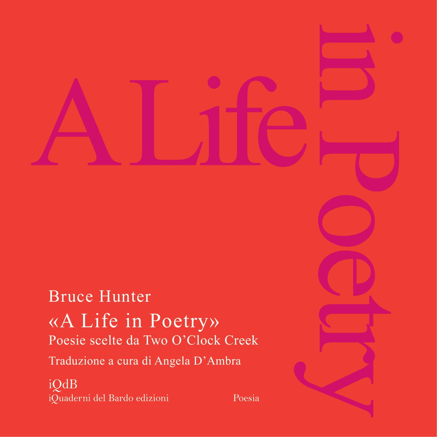 Esce la raccolta in versi A Life in Poetry del canadese Bruce Hunter