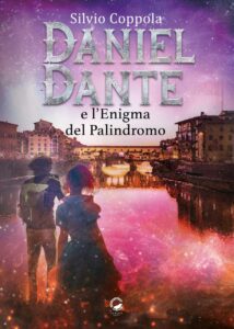 Daniel Dante e l’Enigma del Palindromo, il nuovo libro di Silvio Coppola