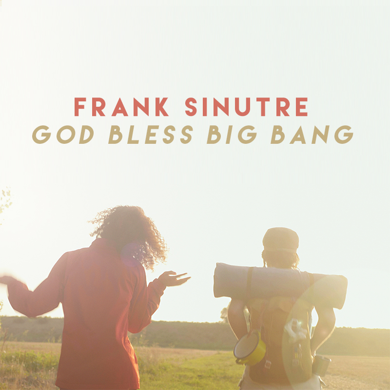 Frank Sinutre (musica elettronica con strumenti elettronici home made) in uscita con il nuovo singolo “God Bless Big Bang” estratto dal 4° album “200.000.000 Steps”.