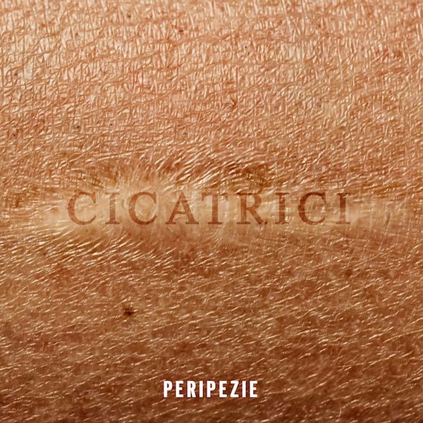 Peripezie – Il nuovo singolo “Cicatrici”