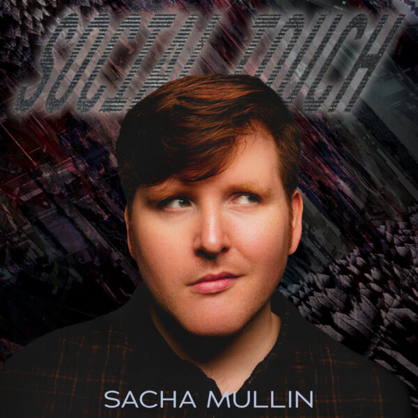 Sacha Mullin presenta il nuovo album Social Touch